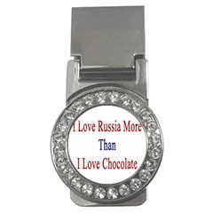 I Love Russia More Than I Love Chocolate Money Clip (cz) by Supernova23