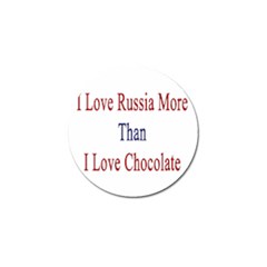 I Love Russia More Than I Love Chocolate Golf Ball Marker 10 Pack by Supernova23