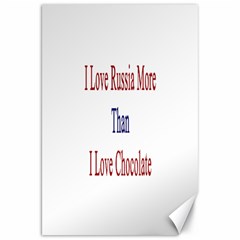 I Love Russia More Than I Love Chocolate Canvas 20  X 30  (unframed) by Supernova23