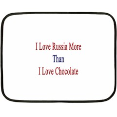 I Love Russia More Than I Love Chocolate Mini Fleece Blanket (two Sided) by Supernova23