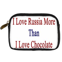 I Love Russia More Than I Love Chocolate Digital Camera Leather Case