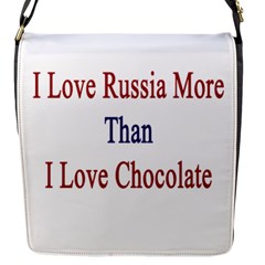 I Love Russia More Than I Love Chocolate Flap Closure Messenger Bag (small) by Supernova23