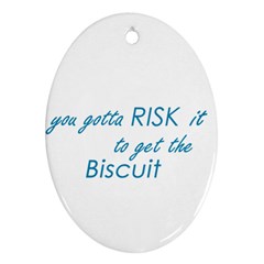 Risk It Oval Ornament