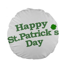 Happy St Patricks Text With Clover Graphic 15  Premium Flano Round Cushion 