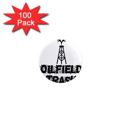 Oilfield Trash 1  Mini Button Magnet (100 Pack) by oilfield