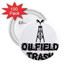 Oilfield Trash 2 25  Button (100 Pack) by oilfield