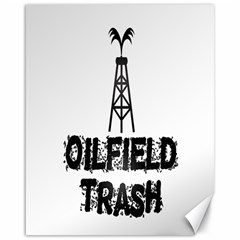 Oilfield Trash Canvas 16  X 20  (unframed) by oilfield