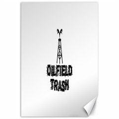 Oilfield Trash Canvas 24  X 36  (unframed)