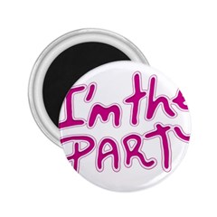 I Am The Party Typographic Design Quote 2 25  Button Magnet by dflcprints