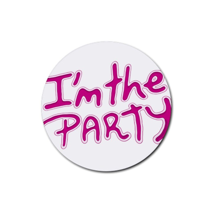 I Am The Party Typographic Design Quote Drink Coaster (Round)