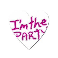 I Am The Party Typographic Design Quote Magnet (heart) by dflcprints