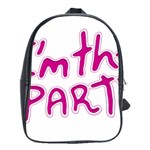 I Am The Party Typographic Design Quote School Bag (XL) Front