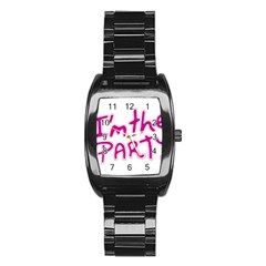 I Am The Party Typographic Design Quote Stainless Steel Barrel Watch by dflcprints