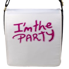 I Am The Party Typographic Design Quote Flap Closure Messenger Bag (small) by dflcprints