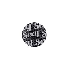 Sexy Text Typographic Pattern 1  Mini Button