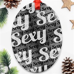 Sexy Text Typographic Pattern Oval Ornament (two Sides) by dflcprints