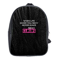 When Life Gives You Sexy Mods  School Bag (large)