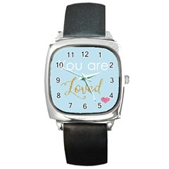 You Are Loved Square Metal Watch by Kathrinlegg