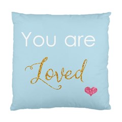 You Are Loved Standard Cushion Case (two Sides)