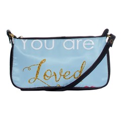 You Are Loved Shoulder Clutch Bag by Kathrinlegg