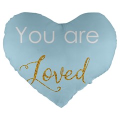 You Are Loved Large 19  Premium Flano Heart Shape Cushion