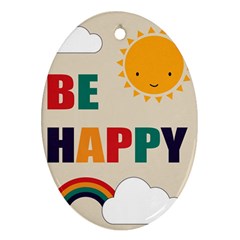 Be Happy Oval Ornament (two Sides)