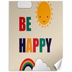 Be Happy Canvas 18  x 24  (Unframed) 17.8 x23.08  Canvas - 1