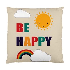 Be Happy Cushion Case (single Sided)  by Kathrinlegg