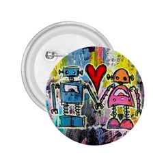 Graffiti Pop Robot Love 2 25  Button by ArtistRoseanneJones