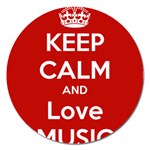 Keep Calm And Love Music 5739 Magnet 5  (Round) Front