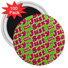 Just Sexy Quote Typographic Pattern 3  Magnets (100 Pack) by dflcprints