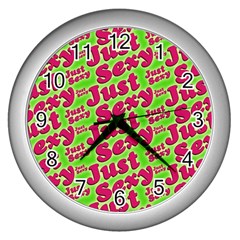 Just Sexy Quote Typographic Pattern Wall Clocks (silver)  by dflcprints