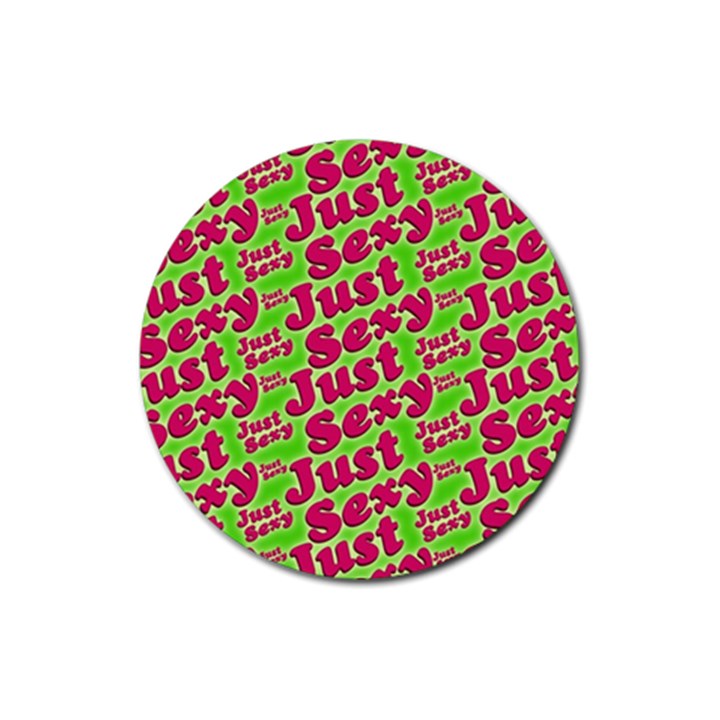 Just Sexy Quote Typographic Pattern Rubber Round Coaster (4 pack) 