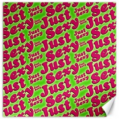 Just Sexy Quote Typographic Pattern Canvas 12  X 12   by dflcprints