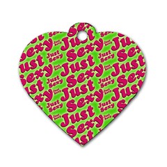 Just Sexy Quote Typographic Pattern Dog Tag Heart (one Side) by dflcprints