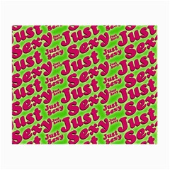 Just Sexy Quote Typographic Pattern Small Glasses Cloth (2-side) by dflcprints