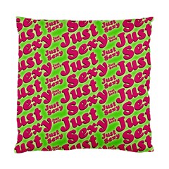 Just Sexy Quote Typographic Pattern Standard Cushion Case (one Side)  by dflcprints