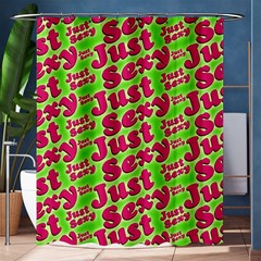 Just Sexy Quote Typographic Pattern Shower Curtain 60  X 72  (medium)  by dflcprints