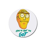 Show Me What You Got New Fresh Rubber Coaster (Round)  Front