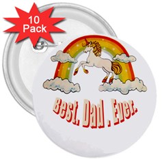 Best  Dad  Ever 3  Buttons (10 Pack) 