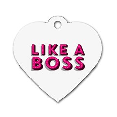 Like A Boss  Dog Tag Heart (one Side) by OCDesignss