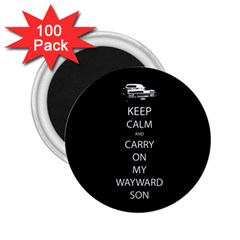 Keep Calm And Carry On My Wayward Son 2 25  Button Magnet (100 Pack)