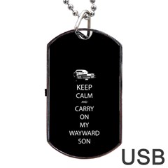 Keep Calm And Carry On My Wayward Son Dog Tag Usb Flash (two Sides)  by TheFandomWard