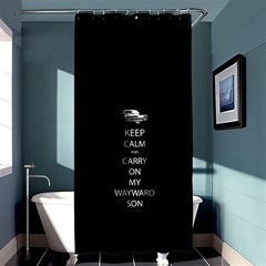 Keep Calm And Carry On My Wayward Son Shower Curtain 36  X 72  (stall) 