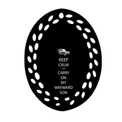 Keep Calm And Carry On My Wayward Son Oval Filigree Ornament (2-side)  by TheFandomWard