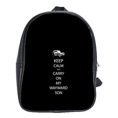 Keep Calm And Carry On My Wayward Son School Bags (xl)  by TheFandomWard