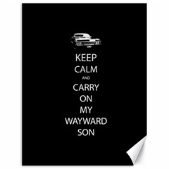 Keep Calm And Carry On My Wayward Son Canvas 18  X 24  (unframed)