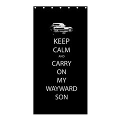 Keep Calm And Carry On My Wayward Son Shower Curtain 36  X 72  (stall) by TheFandomWard