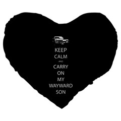 Keep Calm And Carry On My Wayward Son Large 19  Premium Flano Heart Shape Cushion by TheFandomWard