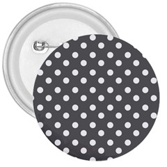 Gray Polka Dots 3  Buttons